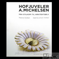 Hofjuveler A. Michelsen - Fra stilkopi til arkitektsølv