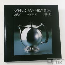 Svend Weihrauch - Sølv/ Silber 1928-1956